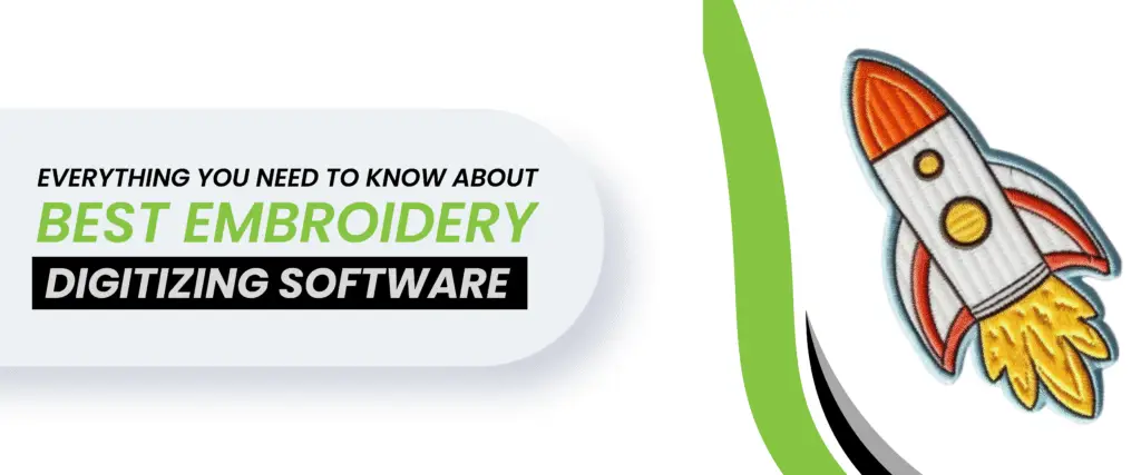 Best Embroidery Digitizing Software